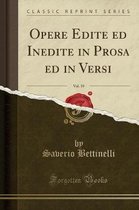 Opere Edite Ed Inedite in Prosa Ed in Versi, Vol. 19 (Classic Reprint)