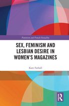 Feminism and Female Sexuality - Sex, Feminism and Lesbian Desire in Women’s Magazines