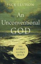 Unconventional God The Spirit according to Jesus