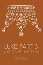 Luke: Part 3