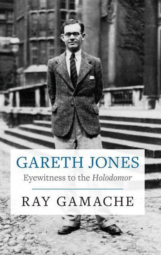 Gareth Jones - Eyewitness to the Holodomor - cover