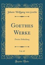 Goethes Werke, Vol. 49