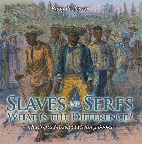 Slaves and Serfs: What Is the Difference?- Children's Mediev ... - cover