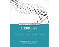 Hebrews – A Commentary for Biblical Preaching and Teaching
