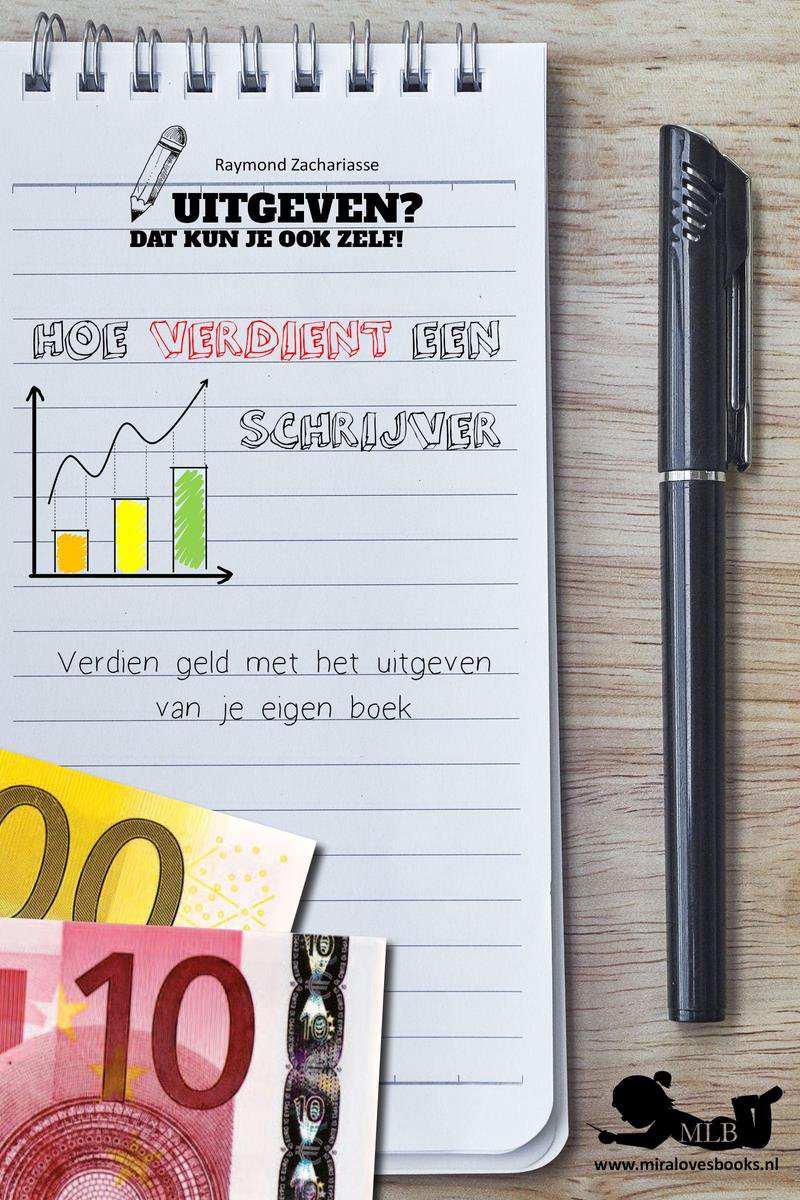 Omslag van Uitgeven? Dat kun je ook zelf! 1 - Hoe verdient een schrijver