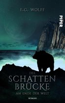 Hochland-Saga 1 - Die Schattenbrücke – Am Ende der Welt