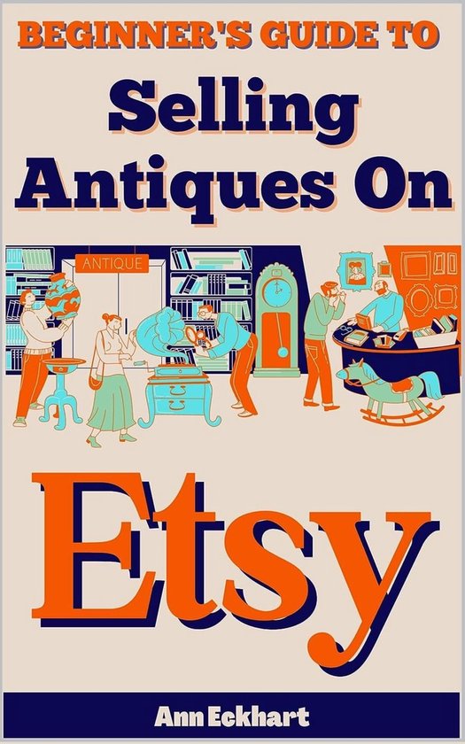 Beginner's Guide To Selling Antiques On Etsy - cover
