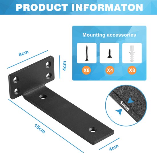 Équerre de tablette noire en forme de L, de 15 cm de long, 8 cm de haut et 4 cm de large. Comprend des accessoires de montage : 8 vis, 4 vis, 8 chevilles. Épaisseur 5mm.