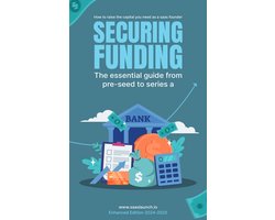Securing Funding - How to Raise the Capital you Need As a Saas Founder