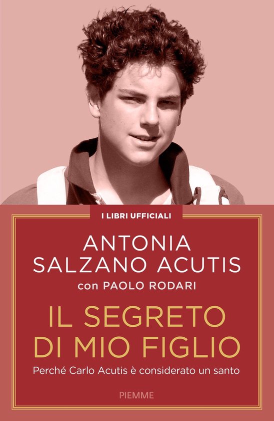 I libri ufficiali dedicati a Carlo Acutis 1 - Il segreto di  ... - cover