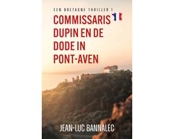 Een Bretagnethriller 1 - Commissaris Dupin en de dode in Pont-Aven