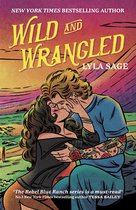 Rebel Blue Ranch - Wild and Wrangled