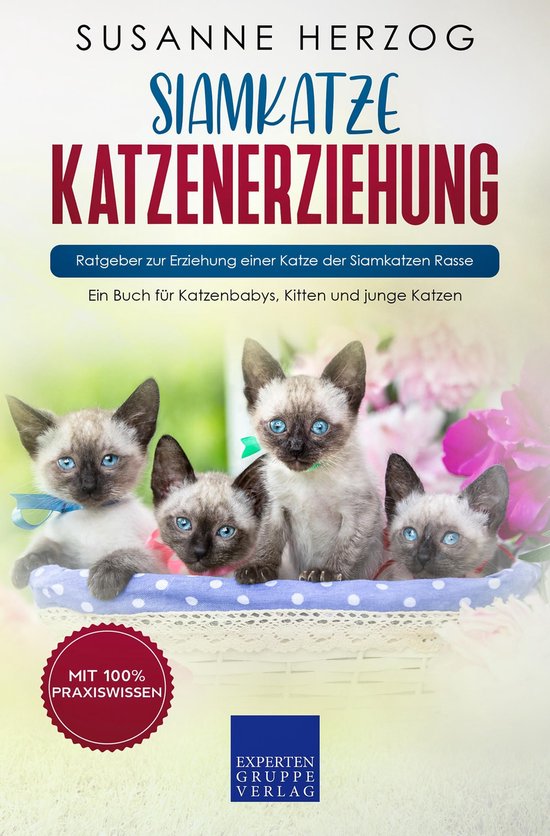 Siamkatze Katzenerziehung - Ratgeber zur Erziehung einer Kat ... - cover