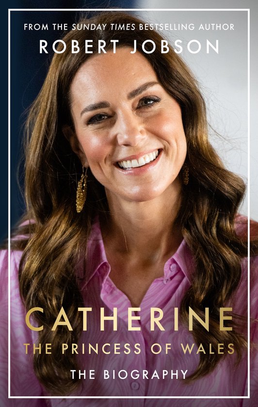 Catherine, the Princess of Wales: The Biography - cover