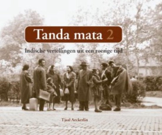 Tanda Mata 2 Indische vertellingen uit een roerige tijd - cover