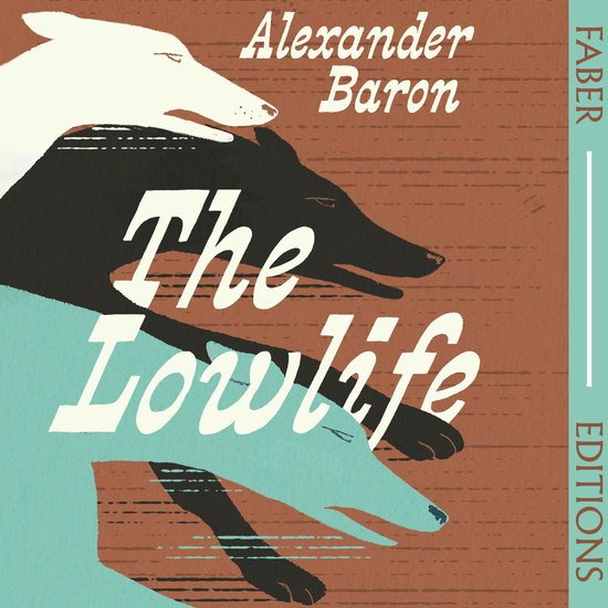 The Lowlife (Faber Editions) - cover