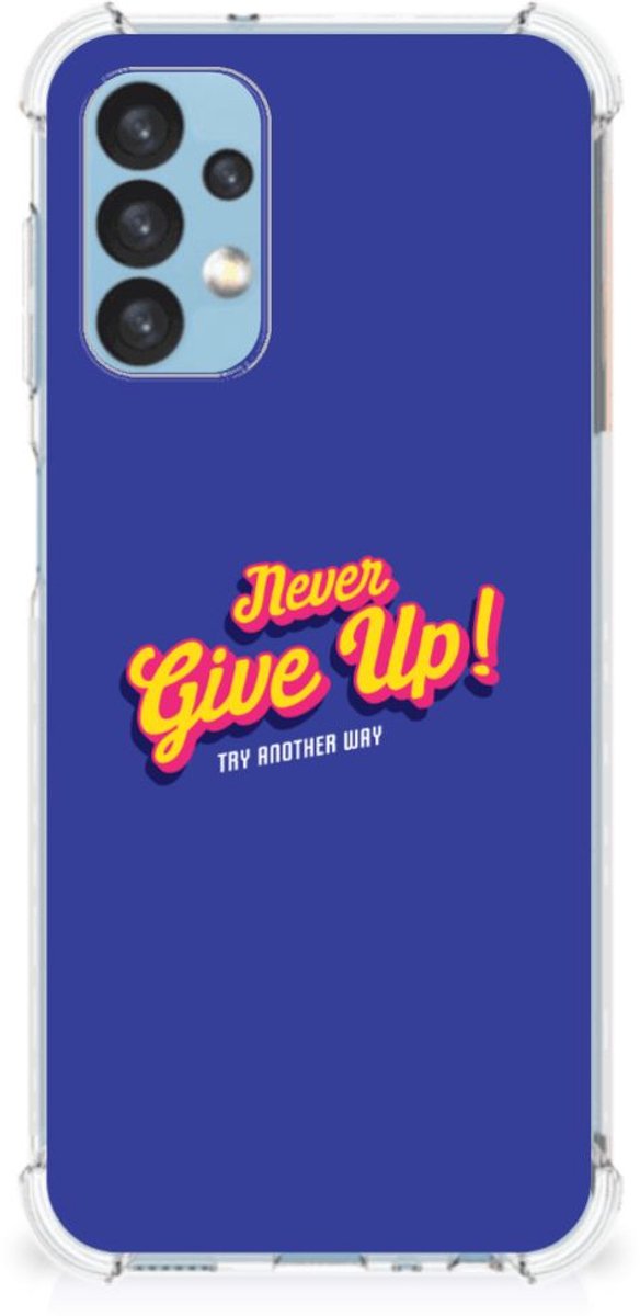 Samsung Galaxy A13 (4G) Telefoonhoesje met tekst Never Give Up