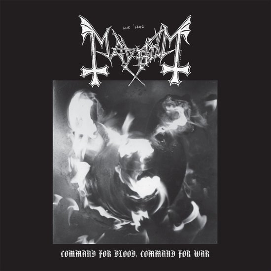 Album cover met de bandnaam 'Mayhem' en de titel 'Command for Blood. Command for War.' met een zwart-witfoto van een object in brand.