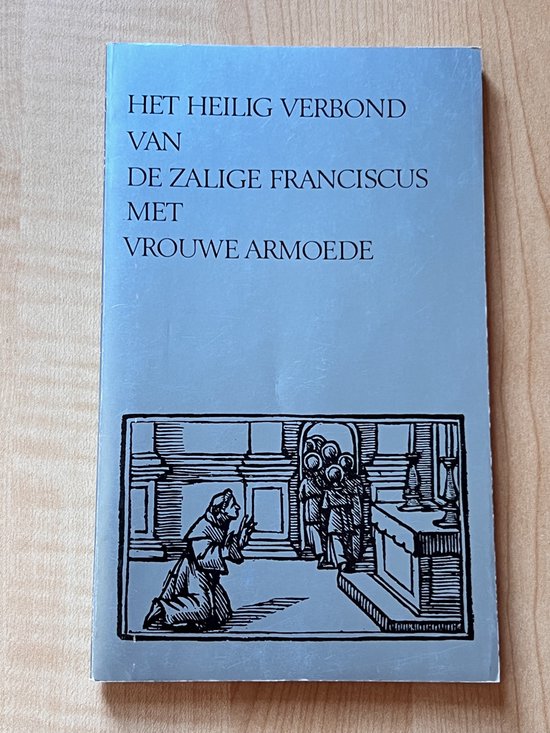 9789025713508 - Heilig verbond zalige franciscus vr. armoede