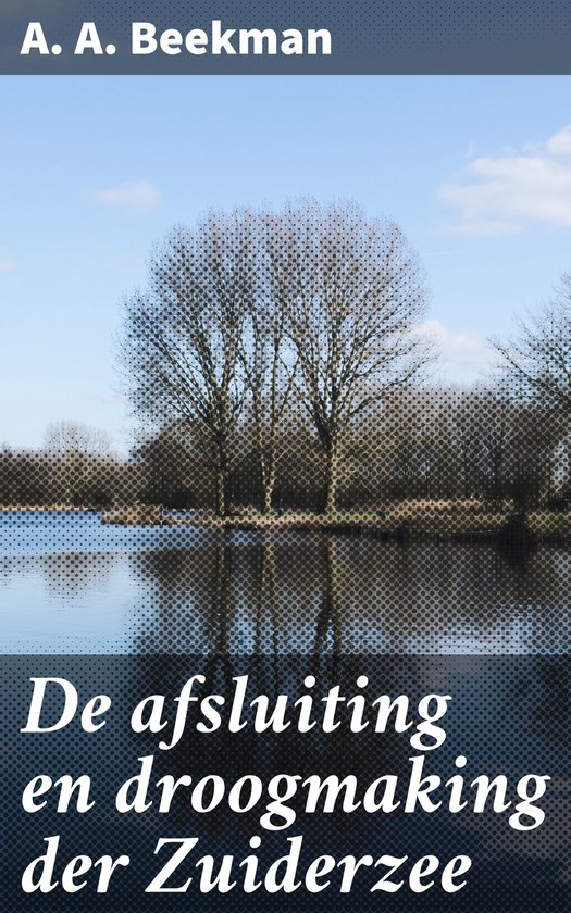 De afsluiting en droogmaking der Zuiderzee - cover