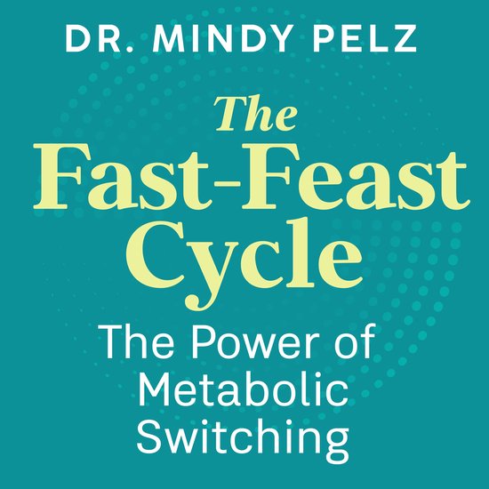 The Fast-Feast Cycle - cover