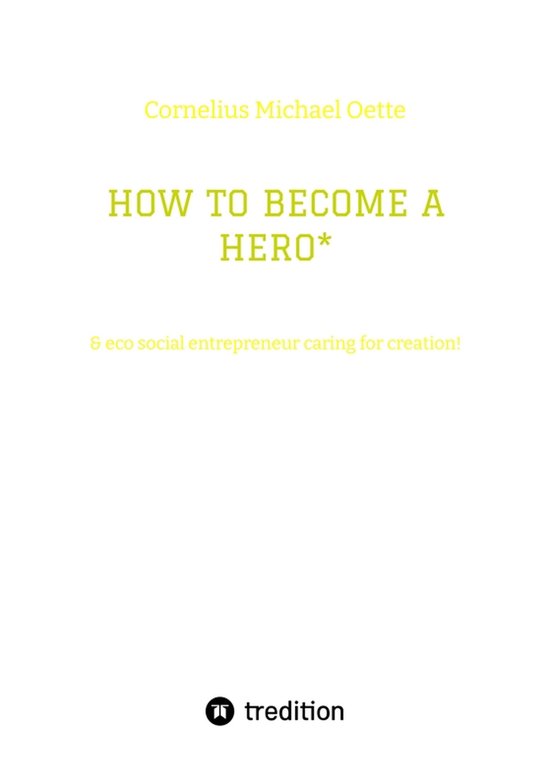 HOW TO BECOME A HERO*