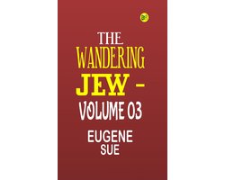 The Wandering Jew -Volume 03