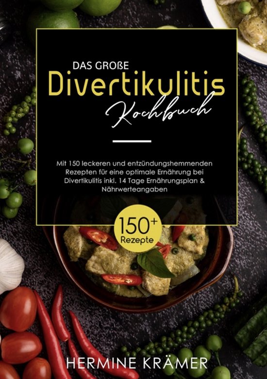 Das große Divertikulitis Kochbuch! Inklusive Nährwerteanga ... - cover