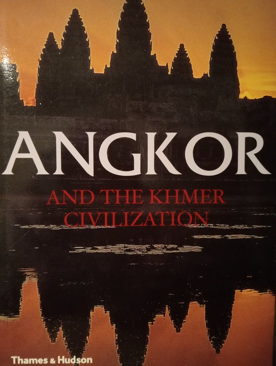 Angkor and the Khmer Civilization
