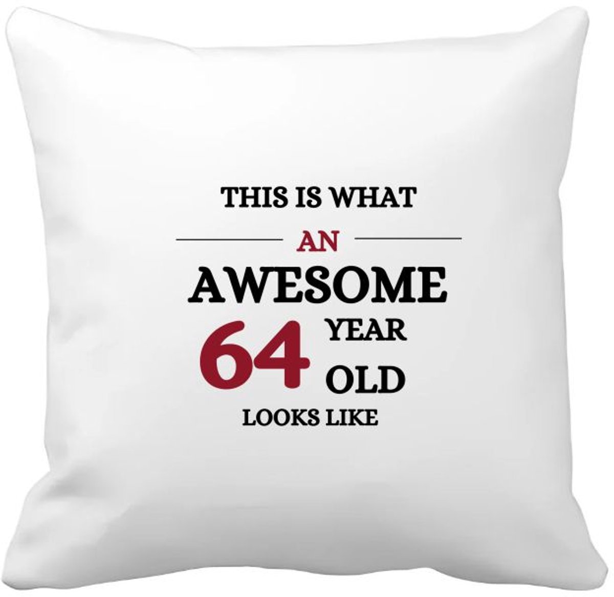 Akyol this is what an awesome 64 year old looks like Kussen hoes - Hoera 64 jaar - iemand die 64 jaar is geworden - de jarige - verjaardagscadeau - kado - geschenk - gift - leuke verjaardagscadeau - felicitatie - 40 bij 40 cm Multicolor
