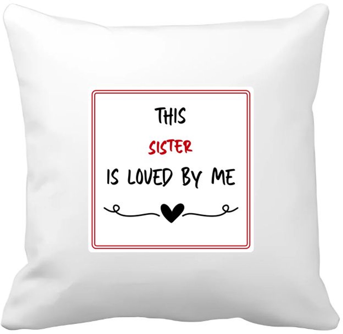 Akyol this sister is loved by me Kussen hoes - Zus - iemand die houdt van zijn zus - verjaardag - cadeautje voor zus - zus artikelen - kado - geschenk - 40 bij 40 cm Multicolor