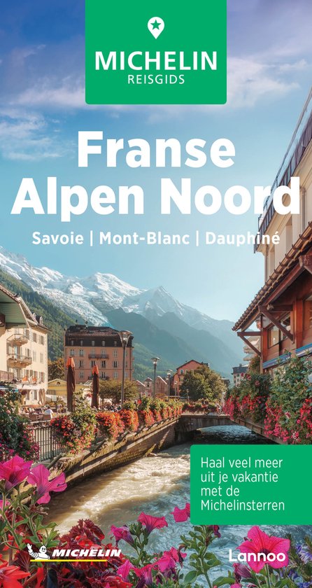Michelin Reisgids - Michelin Reisgids Franse Alpen Noord - cover