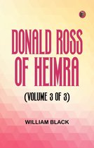 Donald Ross of Heimra (Volume 3 of 3)