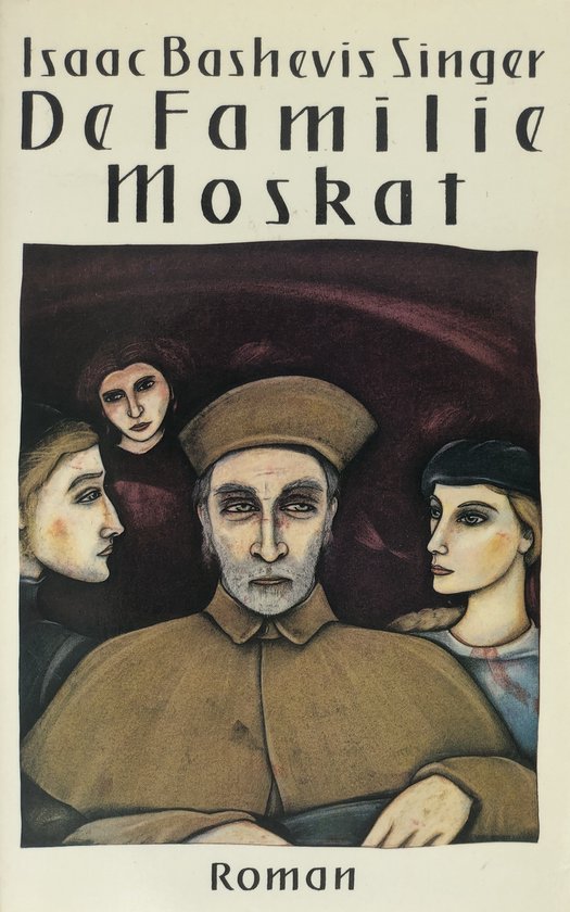 De Familie Moskat - Isaac Bashevis Singer