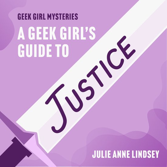 A Geek Girl's Guide to Justice - cover