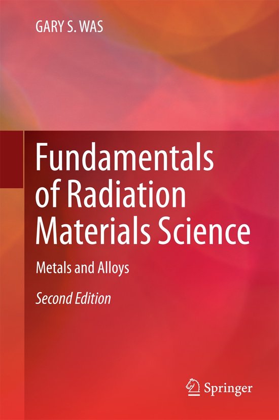 Fundamentals of Radiation Materials Science - cover
