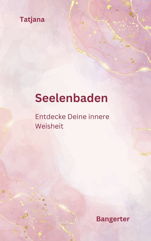 Seelenbaden - Kommuniziere mit Deiner Seele und lerne das In ... - cover