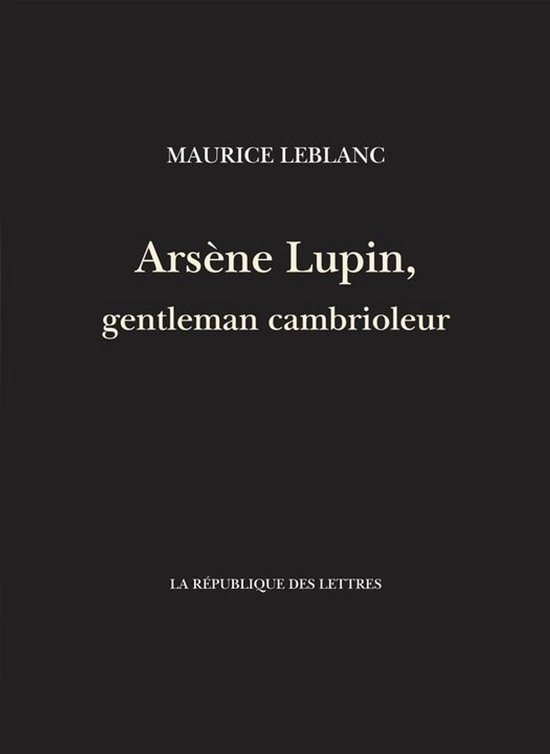 Leblanc - Arsène Lupin, gentleman cambrioleur