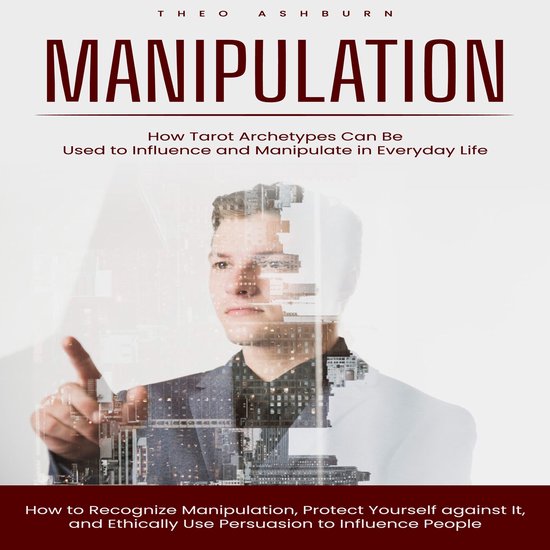 Manipulation: How Tarot Archetypes Can Be Used to Influence  ... - cover
