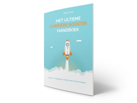 Het Ultieme Carrière Booster Handboek - [Paperback] - Zelfhulpboek - Carrière - Solliciteren - Professionele Groei