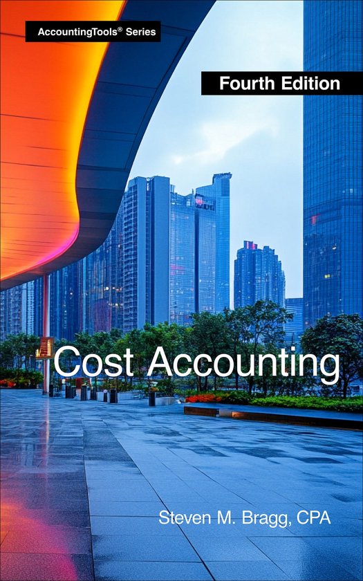 Cost Accounting Fourth Edition (ebook), Steven Bragg 1230008838490