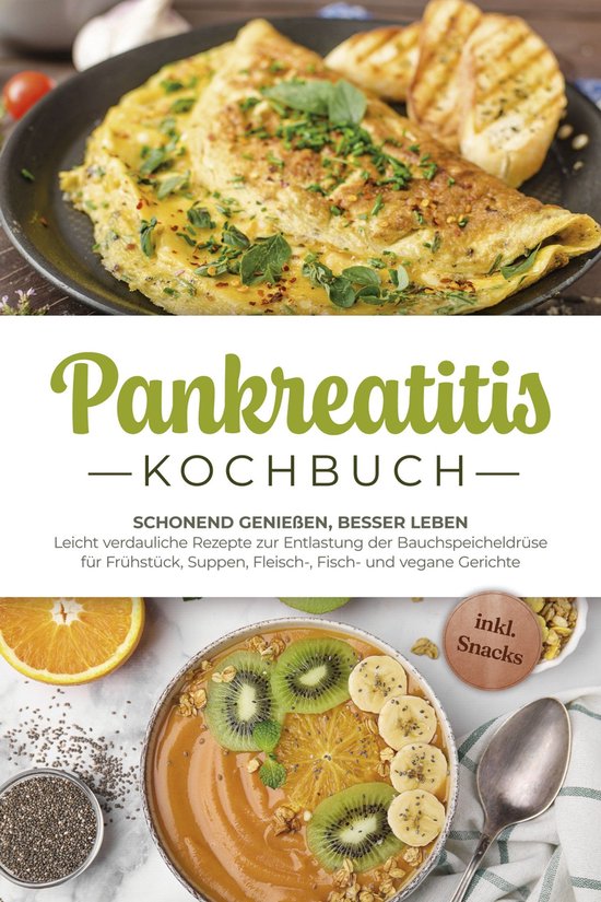 Pankreatitis Kochbuch: Schonend genießen, besser leben –  ... - cover