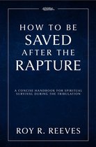 How to Be Saved After the Rapture