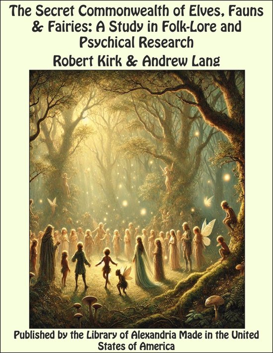 The Secret Commonwealth of Elves, Fauns & Fairies: A Study i ... - cover