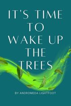 It's Time to Wake up the Trees