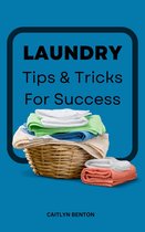 Laundry Tips & Tricks For Success