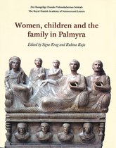 Scientia Danica, Series H. Humanistica- Women, Children and the Family in Palmyra