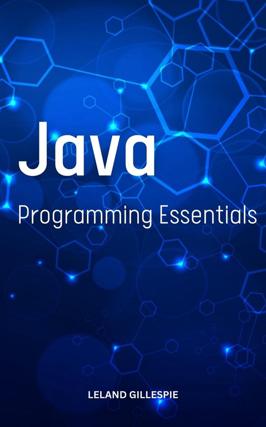 Java Programming Essentials (ebook), Leland Gillespie | 1230006441180 ...