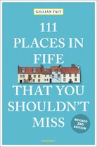111 Places- 111 Places in Fife That You Shouldn't Miss