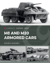Casemate Illustrated Special- U.S. Army Ford M8 and M20 Armored Cars